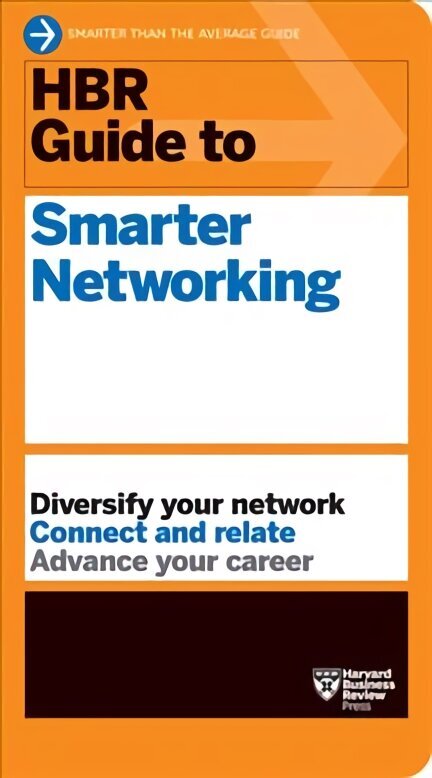 HBR Guide to Smarter Networking (HBR Guide Series) цена и информация | Pašpalīdzības grāmatas | 220.lv