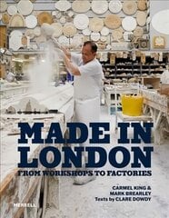 Made in London: From Workshops to Factories цена и информация | Путеводители, путешествия | 220.lv