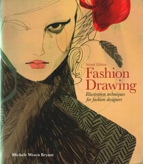 Fashion Drawing, Second edition: Illustration Techniques for Fashion Designers 2nd Revised edition цена и информация | Книги об искусстве | 220.lv