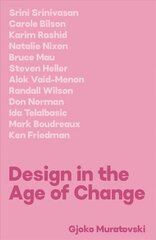 Design in the Age of Change цена и информация | Книги об искусстве | 220.lv