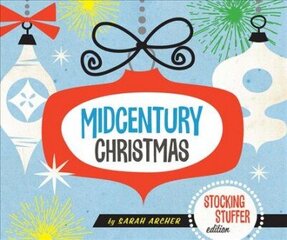 Midcentury Christmas Stocking Stuffer Edition Stocking Stuffer Edition цена и информация | Книги об искусстве | 220.lv