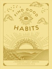 Find Good Habits: A Workbook for Daily Growth, Volume 3 cena un informācija | Pašpalīdzības grāmatas | 220.lv