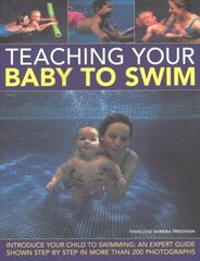 Water Babies: Teach Your Baby the Joys of Water from Newborn Floating to Toddler Swimming цена и информация | Самоучители | 220.lv