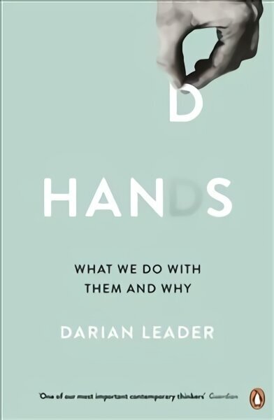 Hands: What We Do with Them - and Why цена и информация | Pašpalīdzības grāmatas | 220.lv