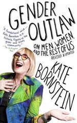 Gender Outlaw: On Men, Women, and the Rest of Us cena un informācija | Sociālo zinātņu grāmatas | 220.lv