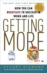 Getting More: How You Can Negotiate to Succeed in Work and Life cena un informācija | Ekonomikas grāmatas | 220.lv