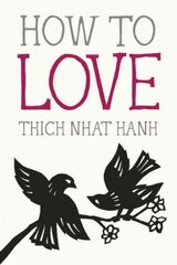 How to Love цена и информация | Духовная литература | 220.lv