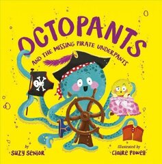 Octopants and the Missing Pirate Underpants cena un informācija | Grāmatas pusaudžiem un jauniešiem | 220.lv
