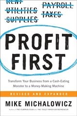 Profit First: Transform Your Business from a Cash-Eating Monster to a Money-Making Machine cena un informācija | Ekonomikas grāmatas | 220.lv