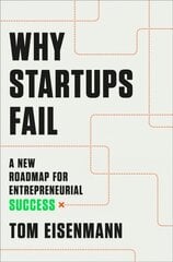 Why Startups Fail: A New Roadmap for Entrepreneurial Success cena un informācija | Ekonomikas grāmatas | 220.lv