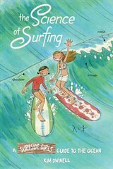 Science of Surfing: A Surfside Girls Guide to the Ocean цена и информация | Книги для подростков  | 220.lv