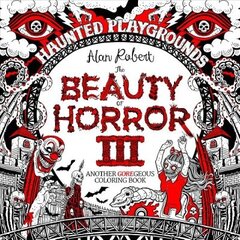 Beauty of Horror 3: Haunted Playgrounds Coloring Book cena un informācija | Grāmatas par veselīgu dzīvesveidu un uzturu | 220.lv