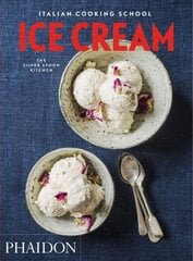 Italian Cooking School, Ice Cream цена и информация | Книги рецептов | 220.lv