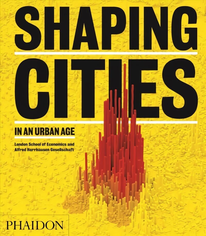 Shaping Cities in an Urban Age цена и информация | Grāmatas par arhitektūru | 220.lv