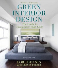 Green Interior Design: The Guide to Sustainable High Style 2nd edition cena un informācija | Grāmatas par arhitektūru | 220.lv