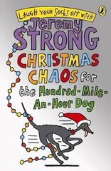 Christmas Chaos for the Hundred-Mile-An-Hour Dog цена и информация | Книги для подростков и молодежи | 220.lv