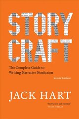 Storycraft, Second Edition: The Complete Guide to Writing Narrative Nonfiction Second Edition цена и информация | Пособия по изучению иностранных языков | 220.lv