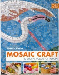 Mosaic Craft: 20 Original projects for the home цена и информация | Книги по архитектуре | 220.lv