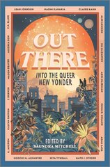 Out There: Into the Queer New Yonder Original ed. цена и информация | Книги для подростков и молодежи | 220.lv