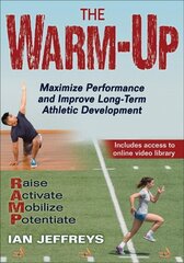 Warm-Up: Maximize Performance and Improve Long-Term Athletic Development цена и информация | Книги о питании и здоровом образе жизни | 220.lv