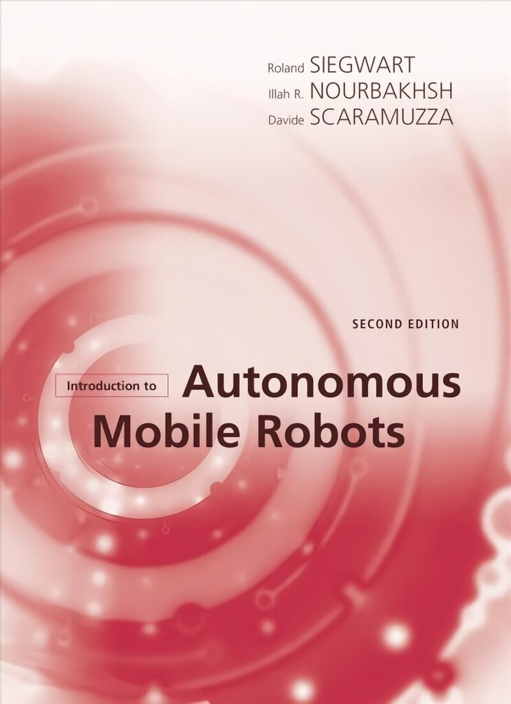 Introduction to Autonomous Mobile Robots second edition цена и информация | Sociālo zinātņu grāmatas | 220.lv