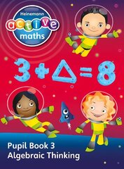 Heinemann Active Maths - Second Level - Exploring Number - Pupil Book 3 - Algebraic Thinking: Second Level Pupil Book 3 цена и информация | Книги для подростков  | 220.lv