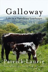 Galloway: Life In a Vanishing Landscape cena un informācija | Sociālo zinātņu grāmatas | 220.lv
