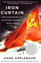 Iron Curtain: The Crushing of Eastern Europe, 1944-1956 cena un informācija | Vēstures grāmatas | 220.lv