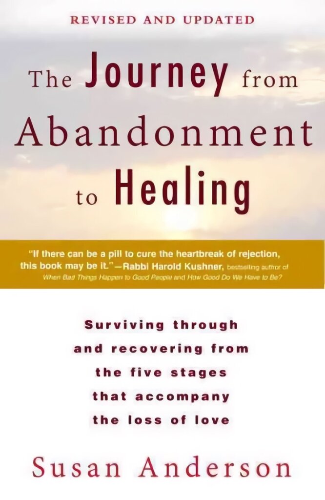 Journey from Abandonment to Healing: Revised and Updated: Surviving Through and Recovering from the Five Stages That Accompany the Loss of Love cena un informācija | Pašpalīdzības grāmatas | 220.lv
