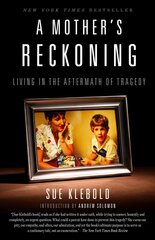 Mother's Reckoning: Living in the Aftermath of Tragedy cena un informācija | Biogrāfijas, autobiogrāfijas, memuāri | 220.lv