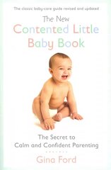 New Contented Little Baby Book: The Secret to Calm and Confident Parenting cena un informācija | Pašpalīdzības grāmatas | 220.lv