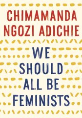 We Should All Be Feminists цена и информация | Книги по социальным наукам | 220.lv