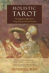 Holistic Tarot: An Integrative Approach to Using Tarot for Personal Growth cena un informācija | Pašpalīdzības grāmatas | 220.lv