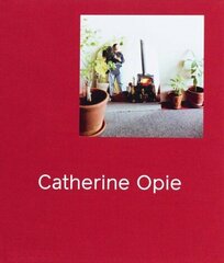 Catherine Opie cena un informācija | Mākslas grāmatas | 220.lv