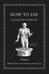 How to Die: An Ancient Guide to the End of Life cena un informācija | Vēstures grāmatas | 220.lv