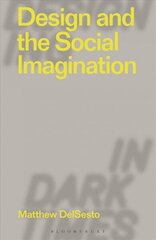 Design and the Social Imagination цена и информация | Книги об искусстве | 220.lv