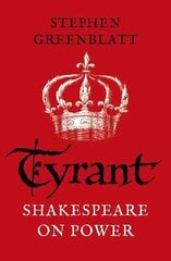 Tyrant: Shakespeare On Power цена и информация | Исторические книги | 220.lv