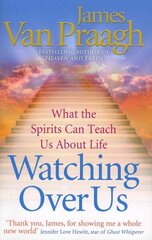 Watching Over Us: What the Spirits Can Teach Us About Life цена и информация | Самоучители | 220.lv