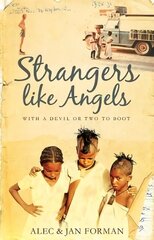 Strangers Like Angels: with a devil or two to boot cena un informācija | Ceļojumu apraksti, ceļveži | 220.lv