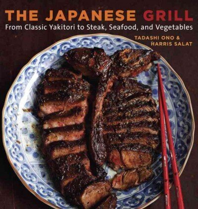 Japanese Grill: From Classic Yakitori to Steak, Seafood, and Vegetables [A Cookbook] cena un informācija | Pavārgrāmatas | 220.lv
