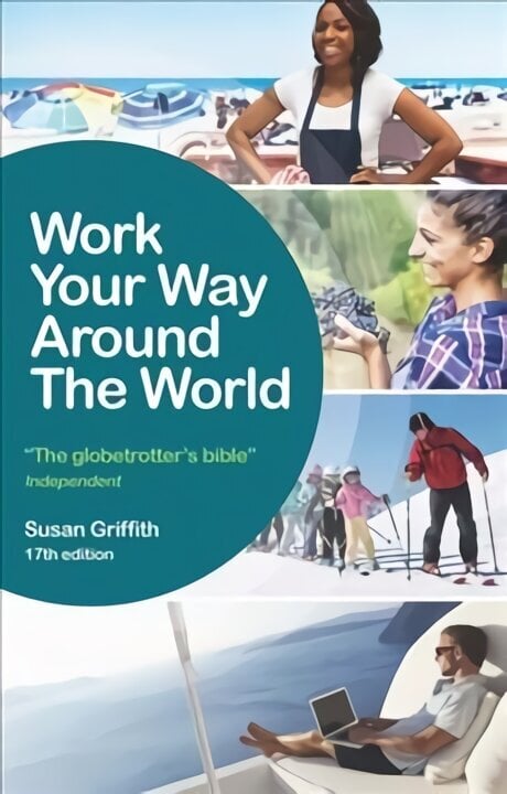 Work Your Way Around the World 17th Revised edition cena un informācija | Pašpalīdzības grāmatas | 220.lv
