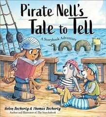 Pirate Nell's Tale to Tell: A Storybook Adventure cena un informācija | Grāmatas pusaudžiem un jauniešiem | 220.lv