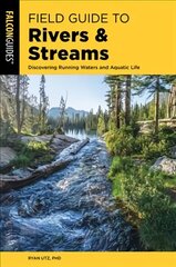 Field Guide to Rivers & Streams: Discovering Running Waters and Aquatic Life цена и информация | Книги о питании и здоровом образе жизни | 220.lv
