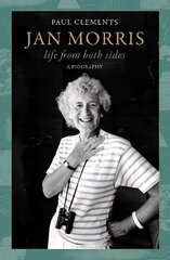 Jan Morris: life from both sides цена и информация | Биографии, автобиографии, мемуары | 220.lv