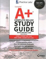 CompTIA Aplus Complete Deluxe Study Guide w Online Labs - Core 1 Exam 220-1101 and Core 2 Exam 5th Edition: Core 1 Exam 220-1101 and Core 2 Exam 220-1102 5th Edition cena un informācija | Ekonomikas grāmatas | 220.lv