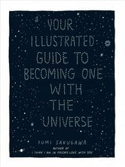 Your Illustrated Guide To Becoming One With The Universe цена и информация | Самоучители | 220.lv