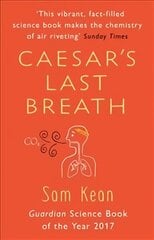 Caesar's Last Breath: The Epic Story of The Air Around Us cena un informācija | Ekonomikas grāmatas | 220.lv