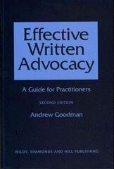 Effective Written Advocacy: A Guide for Practitioners 2nd Revised edition cena un informācija | Ekonomikas grāmatas | 220.lv