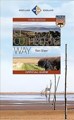 St Cuthbert's Way: The Official Guide 3rd Edition cena un informācija | Ceļojumu apraksti, ceļveži | 220.lv