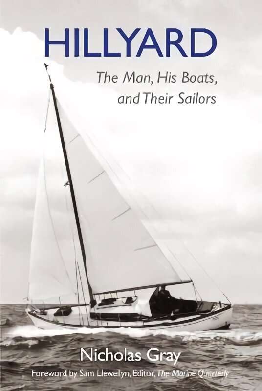 Hillyard: The Man, His Boats, and Their Sailors cena un informācija | Grāmatas par veselīgu dzīvesveidu un uzturu | 220.lv